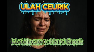 Ulah Ceurik – Metalcore x Hard Rock Version | Detty Kurnia Cover (Sundavo AI)