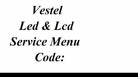 Vestel LED & LCD TV SERVICE MENU CODE UPDATE BY ALL ERROR CODE