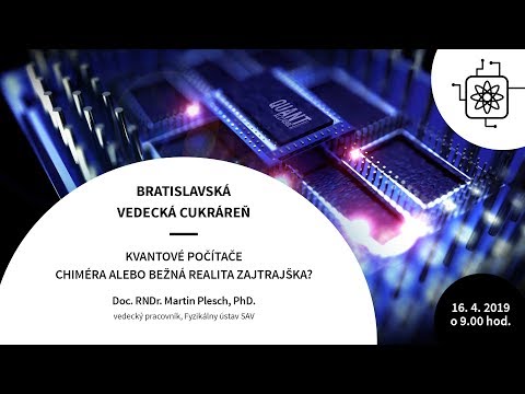 Video: Spoločnosť Google Oznámila Vytvorenie Kvantového Počítača. Čo To Znamená V Praxi? - Alternatívny Pohľad