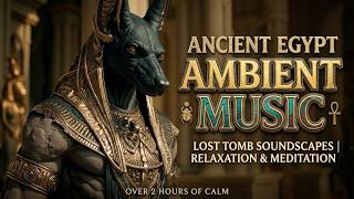 Ancient Egypt Ambient | Sacred Nile Sounds & Pharaoh 432Hz Pyramid Frequency Healing Music