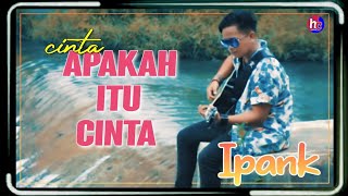 karaoke APAKAH ITU CINTA by Ipank (pop original)