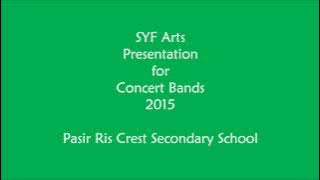 SYF 2015 Pasir Ris Crest Secondary School (Band No. 100)
