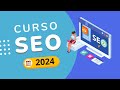 Curso de SEO 2024 - Gratis y Desde Cero