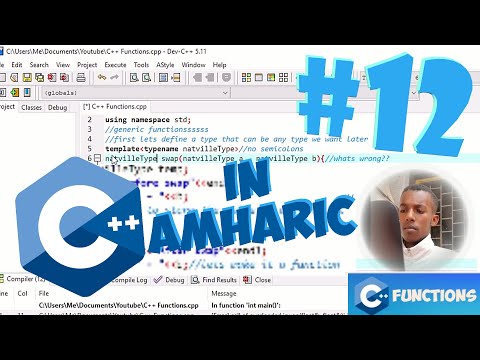 Generic Functions : Swap | Functions | C++ In Amharic #12