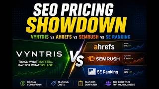 Realistic Local SEO Keyword Tracking Costs - Vyntris vs Ahrefs vs Semrush vs SE Ranking