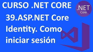 Curso .NET Core en C# - 39.ASP.NET Core Identity.Como iniciar  Sesión - Visual Studio 2019