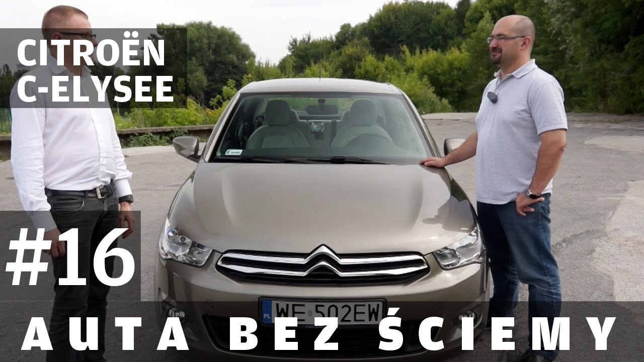 Auta Bez Ściemy #16 - Citroen C-Elysee - Youtube