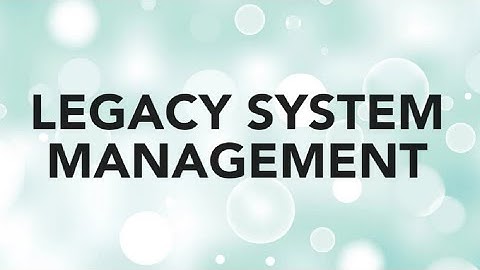 LEGACY SYSTEM MANAGEMENT IN SOFTWARE ENGINEERING
