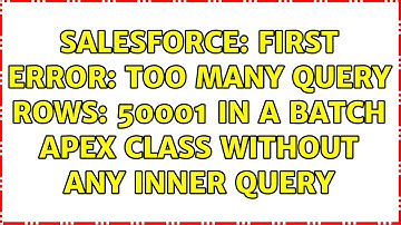 Salesforce: First error: Too many query rows: 50001 in a batch apex class without any inner query