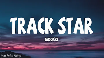 Mooski - Track Star (Lyrics) | She a runner she a track star