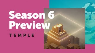 Season 6 Preview: Temple