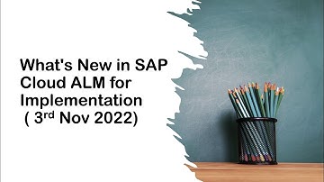 Whats New in SAP Cloud ALM(03.11.2022)