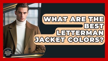 What Are The Best Letterman Jacket Colors? - The Sharp Dressed Gent