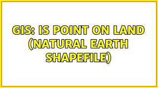 GIS: Is point on land (Natural Earth shapefile)