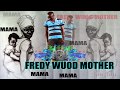 Fredy wuod mother - MAMA  ( Audio only )