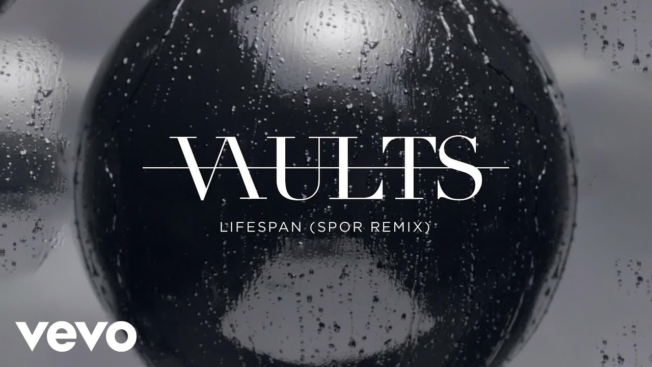 在 YouTube 上觀看「Vaults - Lifespan (Spor Remix)」 在 YouTube 上觀看「Vaults - Lifespan (Spor Remix)」