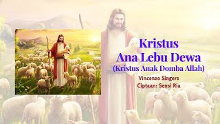 🌹 Kristus Ana Lebu Dewa [Kristus Anak Domba Allah] - Vincenzo Singers 🌹