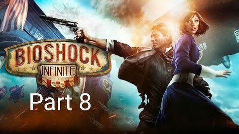 Bioshock Infinite - Part 8 - Big Mistake, That is not Paris