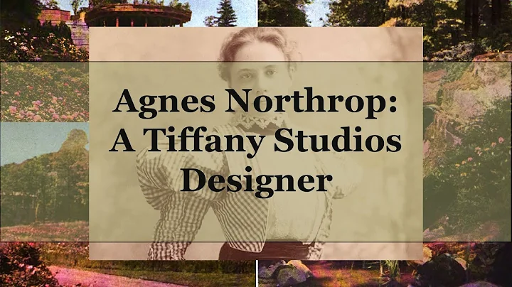 Agnes Northrop: A Tiffany Studios Designer