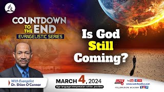 Mon., Mar. 4, 2024 | CJC Online Church | Countdown to the End | Dr Shian O’Connor | 7:15 PM