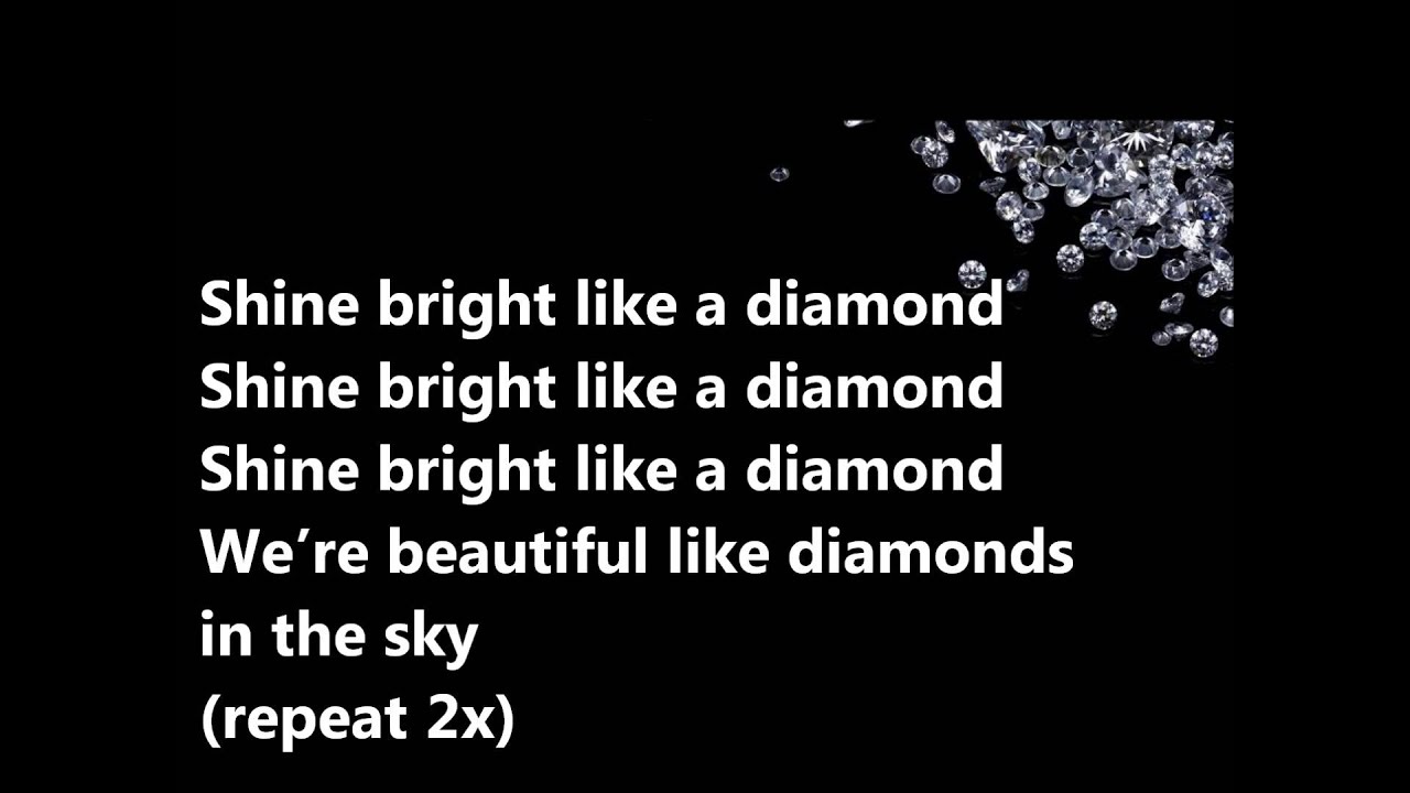 rihanna - diamonds; shine bright like a diamond - YouTube