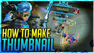 HOW TO MAKE COOL MOBILE LEGENDS THUMBNAIL