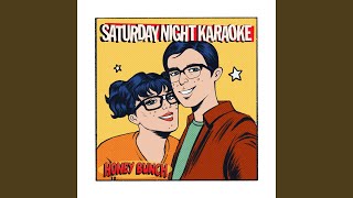 Video thumbnail of "Saturday Night Karaoke - Honey Bunch"