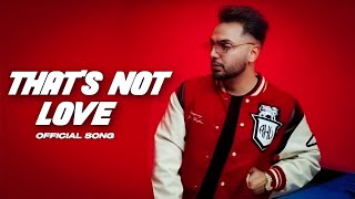 That's Not Love - Prem Dhillion | Desi Beats Reborn #premdhillon #music #punjabisong