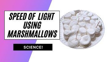 Find the Speed of Light using Marshmallows!