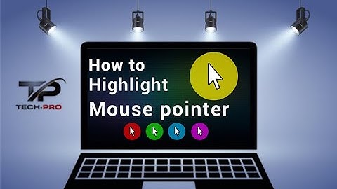 How to Highlight Mouse Pointer Windows 7, Windows 10 And Windows 11