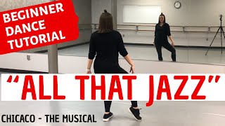 'ALL THAT JAZZ' | Chicago  The Musical (Beginner Dance Tutorial) StepbyStep and Easy!