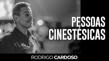 Como é uma pessoa cinestésica?