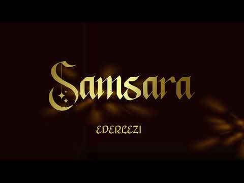 Samsara Ederlezi