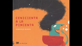 CUENTO: CENICIENTA A LA PIMIENTA / AUTORA: GABRIELA ...