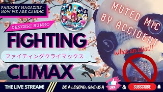 Fighting Climax Silent Live Stream - Muted microphone, whoops
