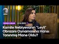 Kamilə Nəbiyevanın &quot;Leyli&quot; Obrazını Oynamasına Hansı Tanınmış Mane Oldu?