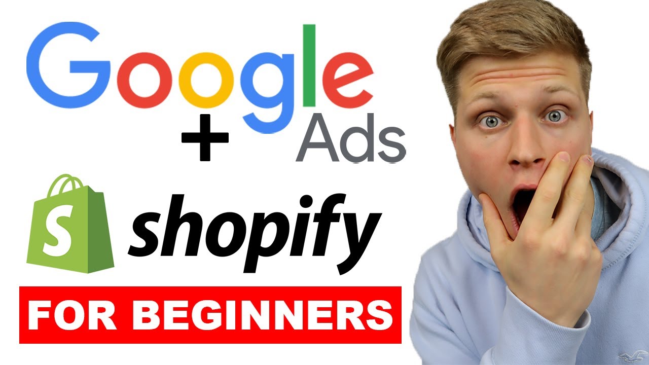 How To Set Up Google Ads For Shopify Dropshipping (BEGINNER STRATEGY ...