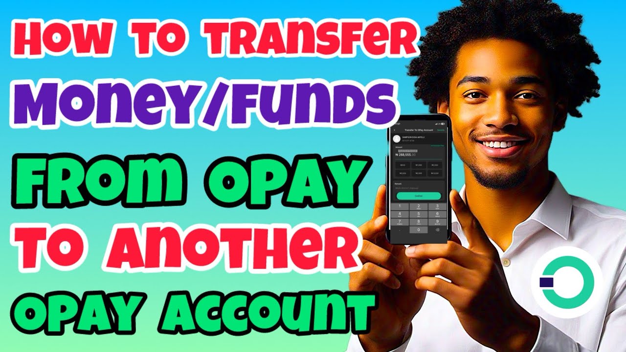 How To Transfer Money/Funds From Opay To Another Opay Account - YouTube