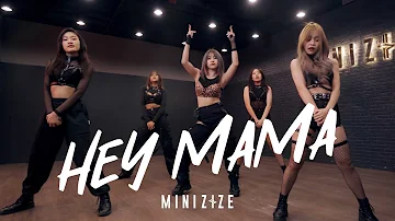 HEY MAMA - NOZE WAYB CHOREOGRAPHY (STREET WOMEN FIGHTER)  | Cover by MINIZIZE