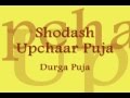 Durga Puja Mantras - Shodash Upchaar Puja