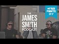 James Smith Presents The Fair Points Podcast Ep.7