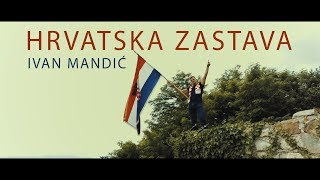 Ivan Mandić - Hrvatska Zastava (Official video) chords