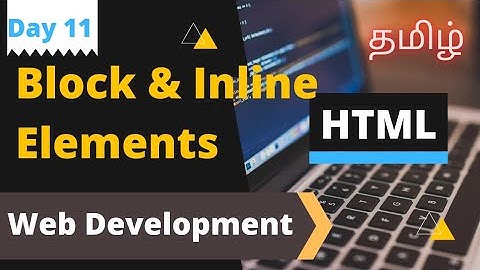 What is Block and Inline elements?  Web Development using HTML (Tamil) | Coding |  Coding Awareness