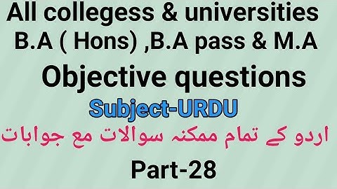 Most important questions of Urdu for B.A (Hons) , B.A PASS & M.A part-28 by Taufique Ansari