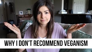 Why I'm Not Vegan, and Why I Don't Recommend It