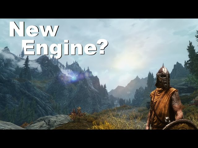 Should Bethesda make a New Game Engine before The Elder Scrolls 6? TES 6  Speculation/Discussion 