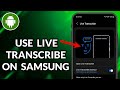 How To Use Live Transcribe On Samsung Phone