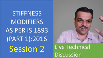 Session 2 - Stiffness modifiers as per IS 1893 (Part 1) : 2016 - Live Technical Discussion