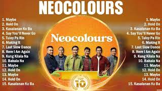 Neocolours Best OPM Songs Playlist 2024 Ever ~ Greatest Hits Full Album