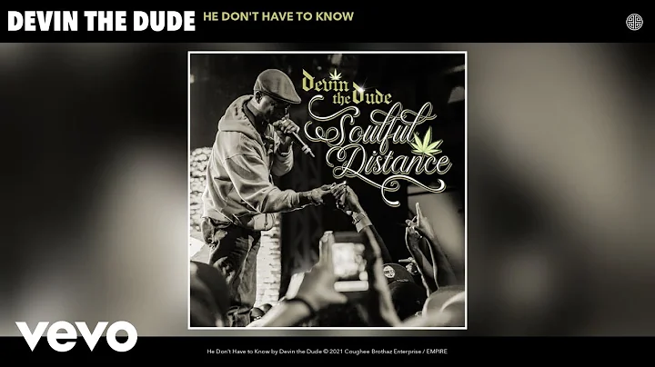 Devin the Dude - He Don't Have to Know (Audio)
